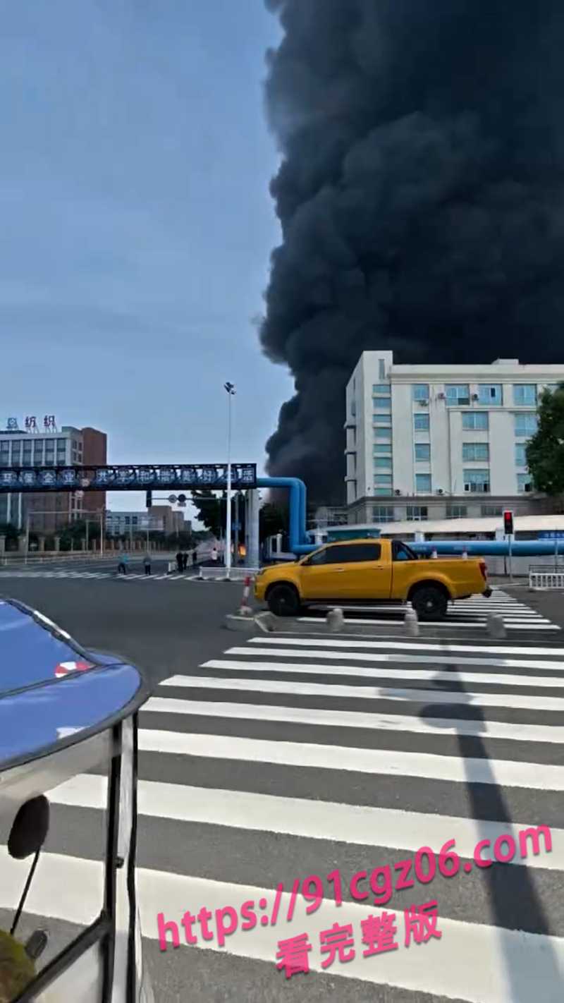 突发新闻！福清某化工厂着火 有毒气体空中蔓延 搞得人心惶惶